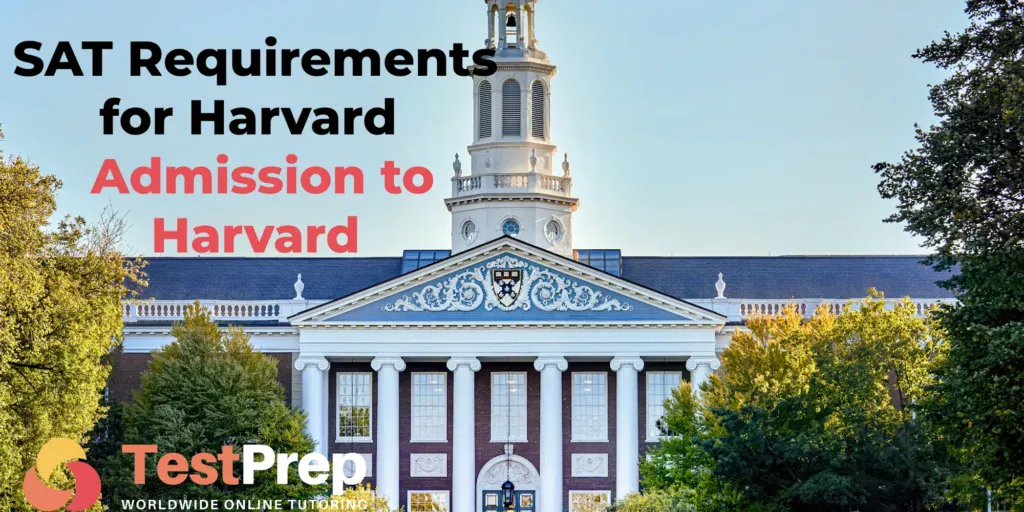 SAT Requirements for Harvard: Admission to Harvard