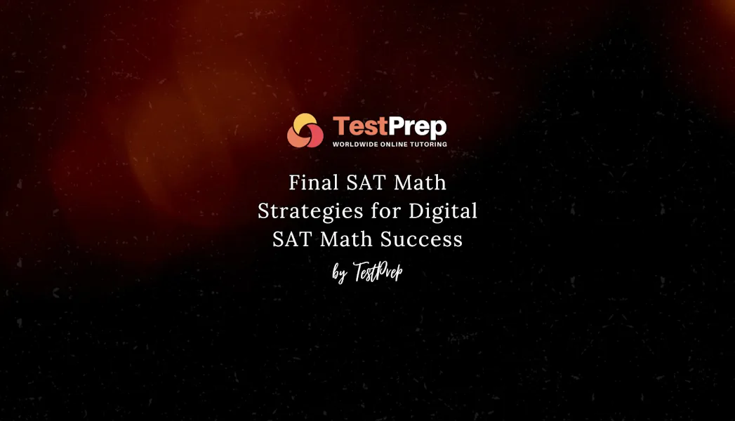 Final SAT Math Strategies for Digital SAT Math Success