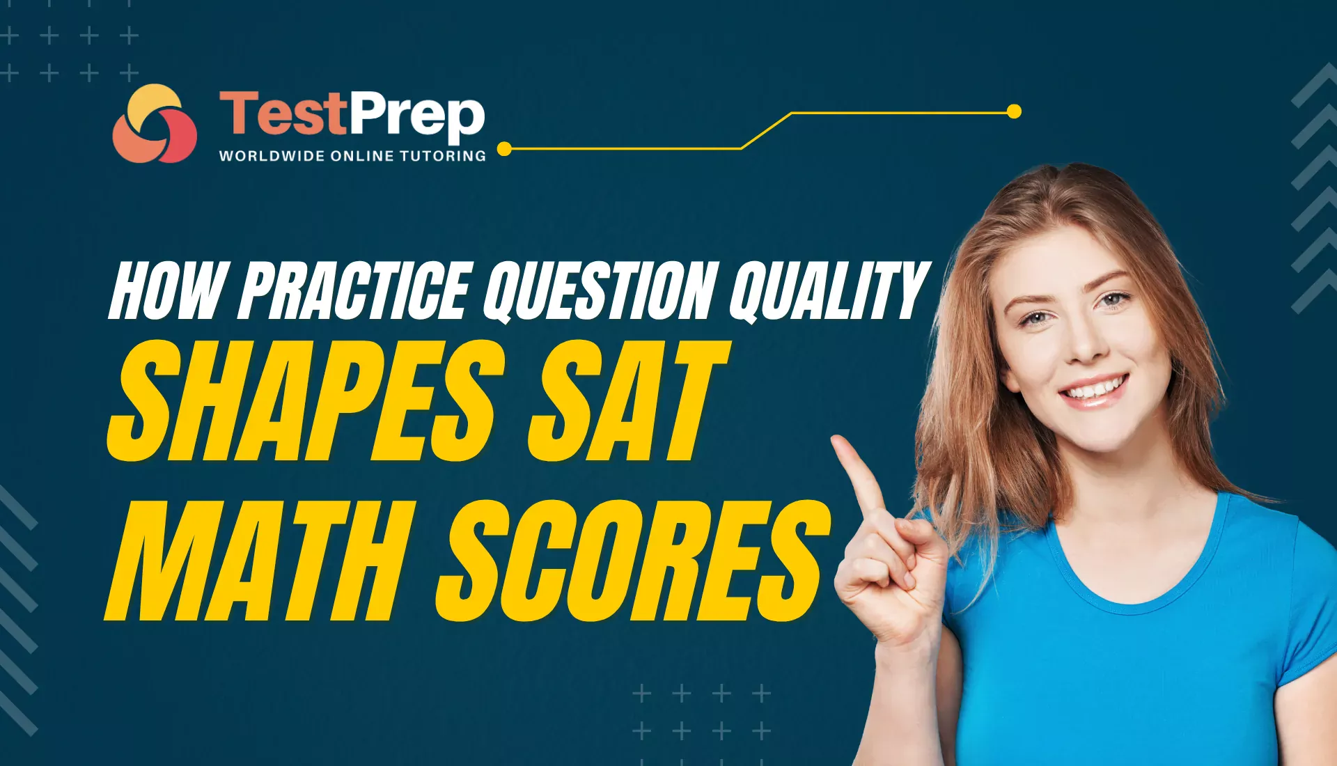 How Practice Question Quality Shapes SAT Math Scores