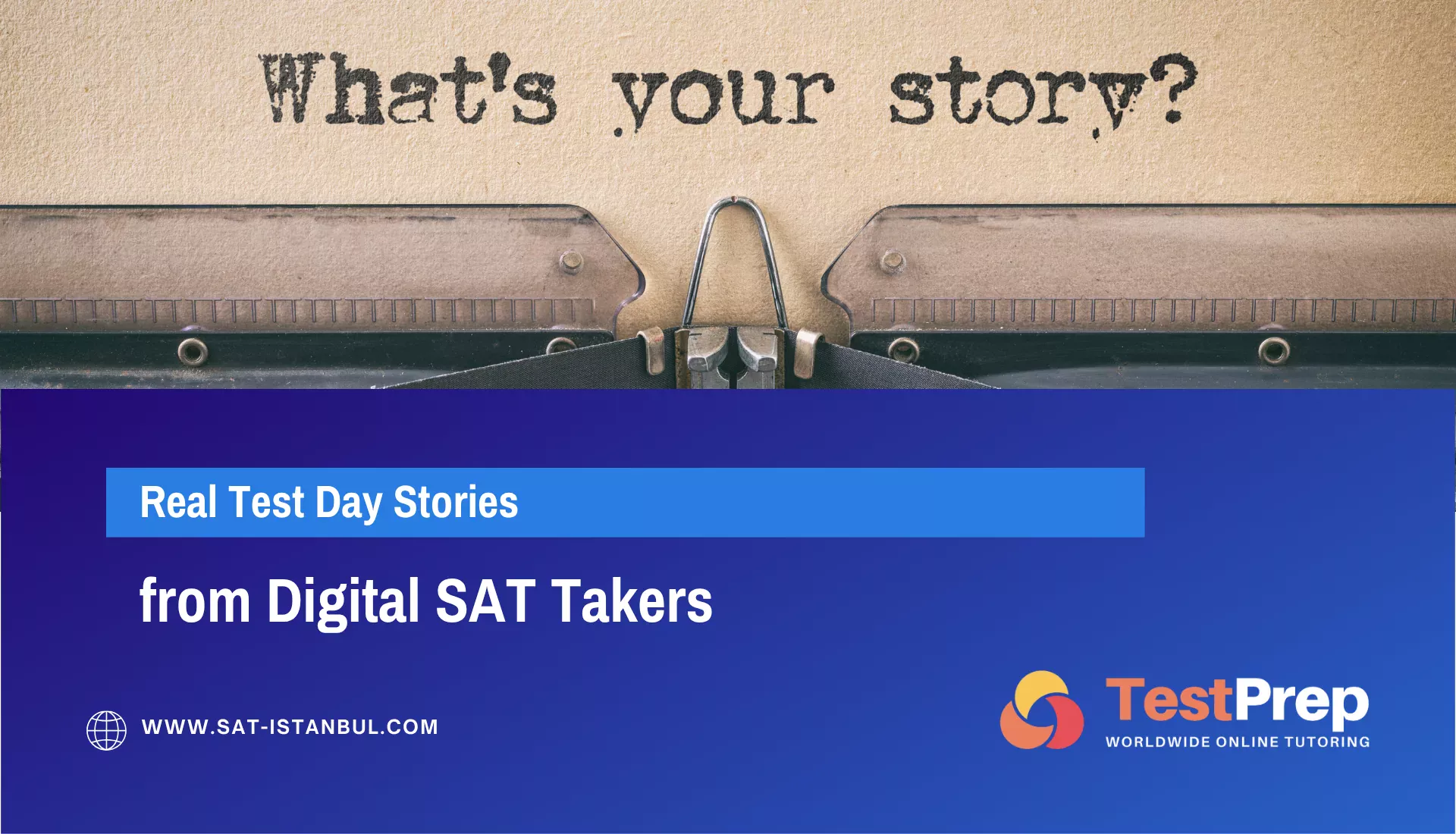 Real Test Day Stories from Digital SAT Takers