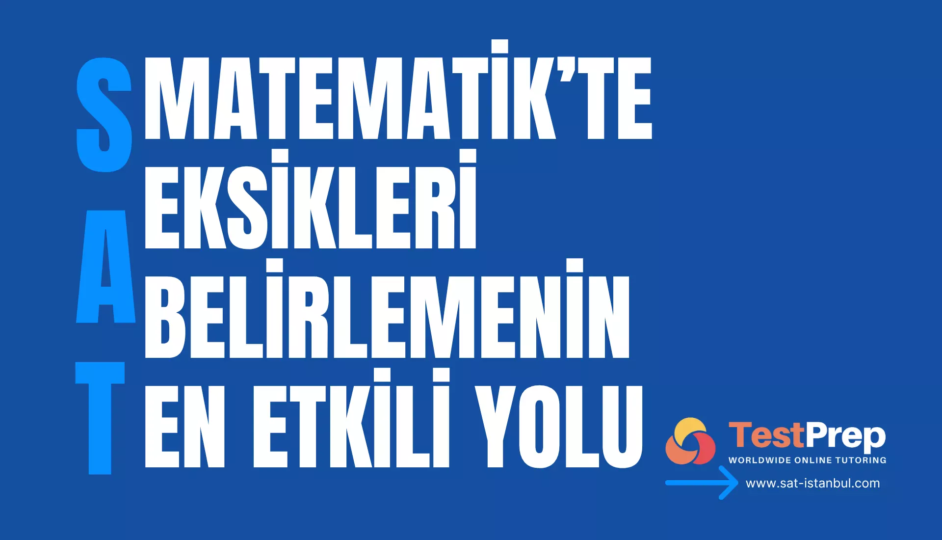 SAT Matematik’te Eksikleri Belirlemenin En Etkili Yolu: Hata Takibiyle Güçlü Sonuçlar