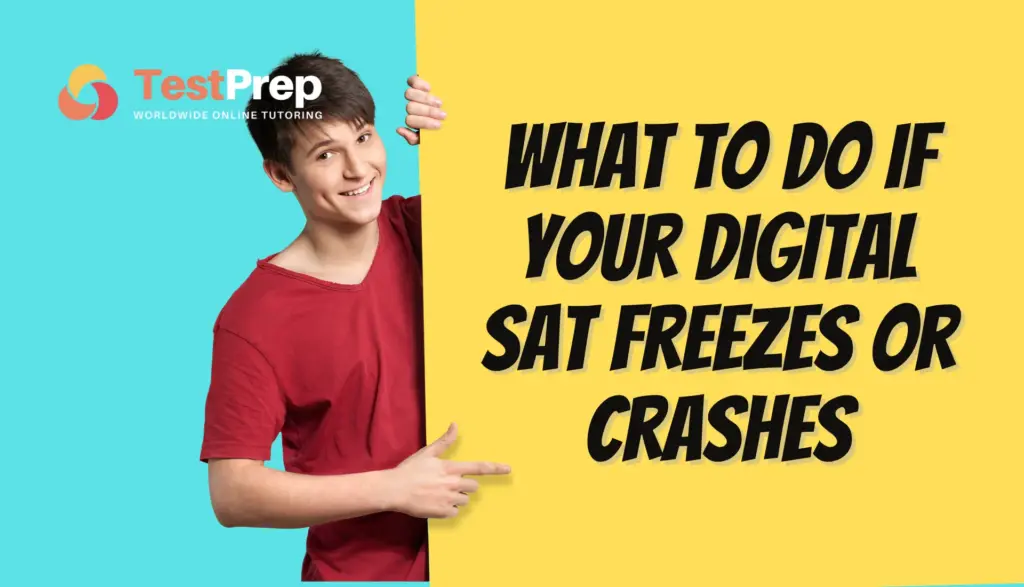 What to Do If Your Digital SAT Freezes or Crashes